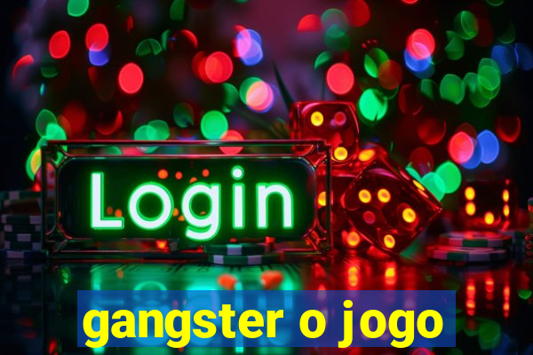 gangster o jogo